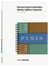 Guía para la pyme exportadora: aduanas, logística e inspección